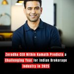 Zerodha CEO Nithin Kamath Predicts a Challenging Year for Indian Brokerage Industry in 2025