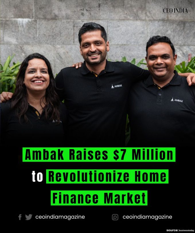 Ambak Raises $7 Million to Revolutionize Home Finance Market