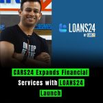 CARS24 Expands Financial Services with LOANS24 Launch