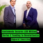 Geniemode Secures $50 Million in Series C Funding to Revolutionize Apparel Sourcing