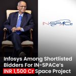 Infosys Among Six Shortlisted Bidders for INR 1,500 Cr Earth Observation Satellite Project by IN-SPACe