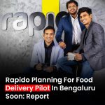 Rapido Set to Launch Food Delivery Pilot in Bengaluru: Partners with Top Restaurant Chains