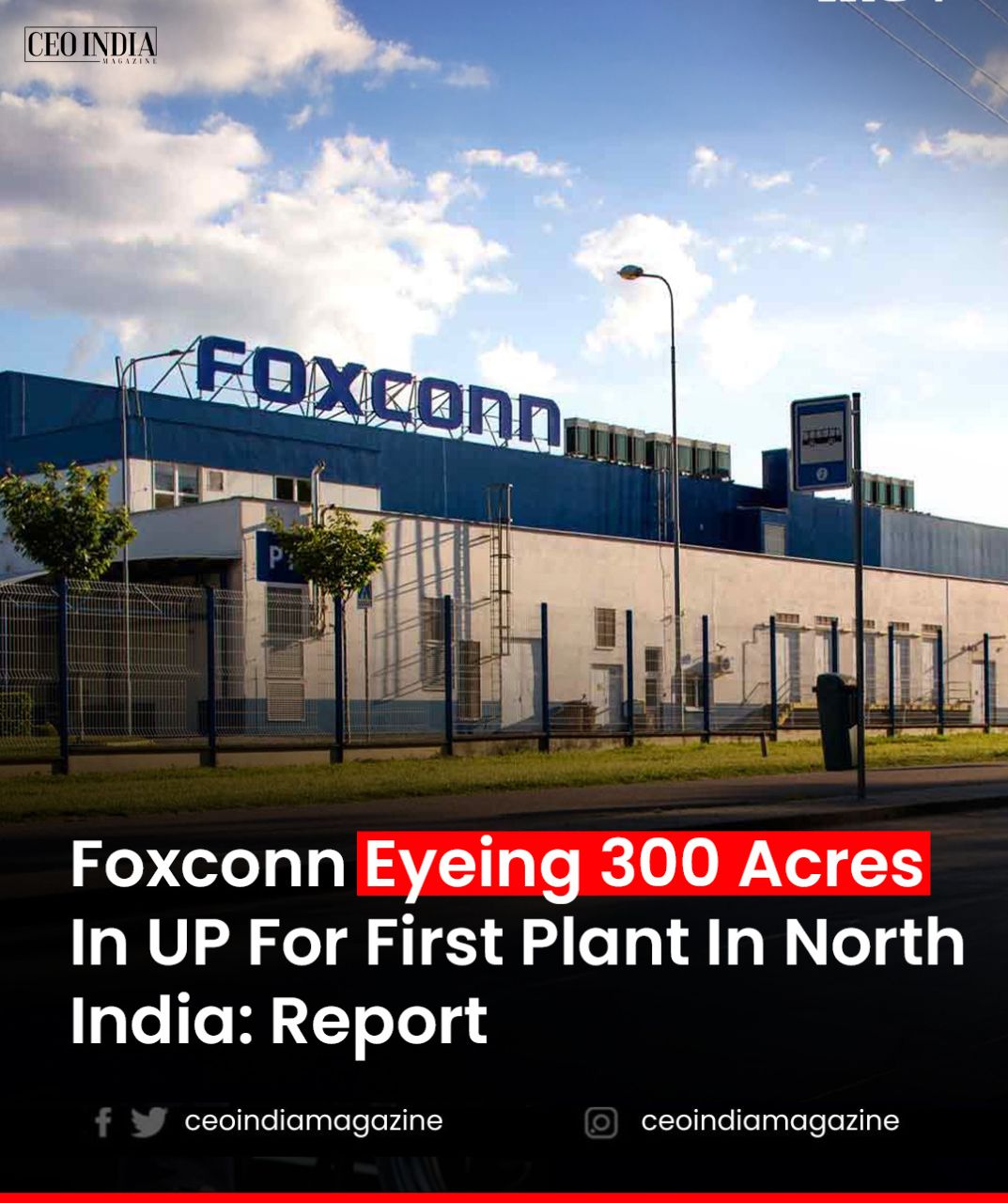 Foxconn Plans New Manufacturing Facility in Greater Noida, Marking Its North India Debut