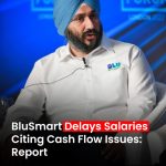 BluSmart Mobility Delays March Salaries Amid Financial Crisis: CEO Assures Payment by April End