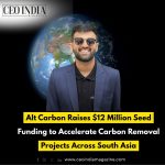 Alt Carbon Raises $12 Million Seed Funding to Accelerate Carbon Removal Projects Across South Asia