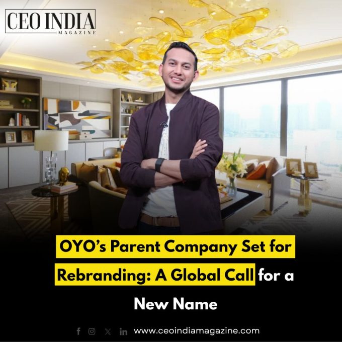 OYO’s Parent Company Set for Rebranding: A Global Call for a New Name