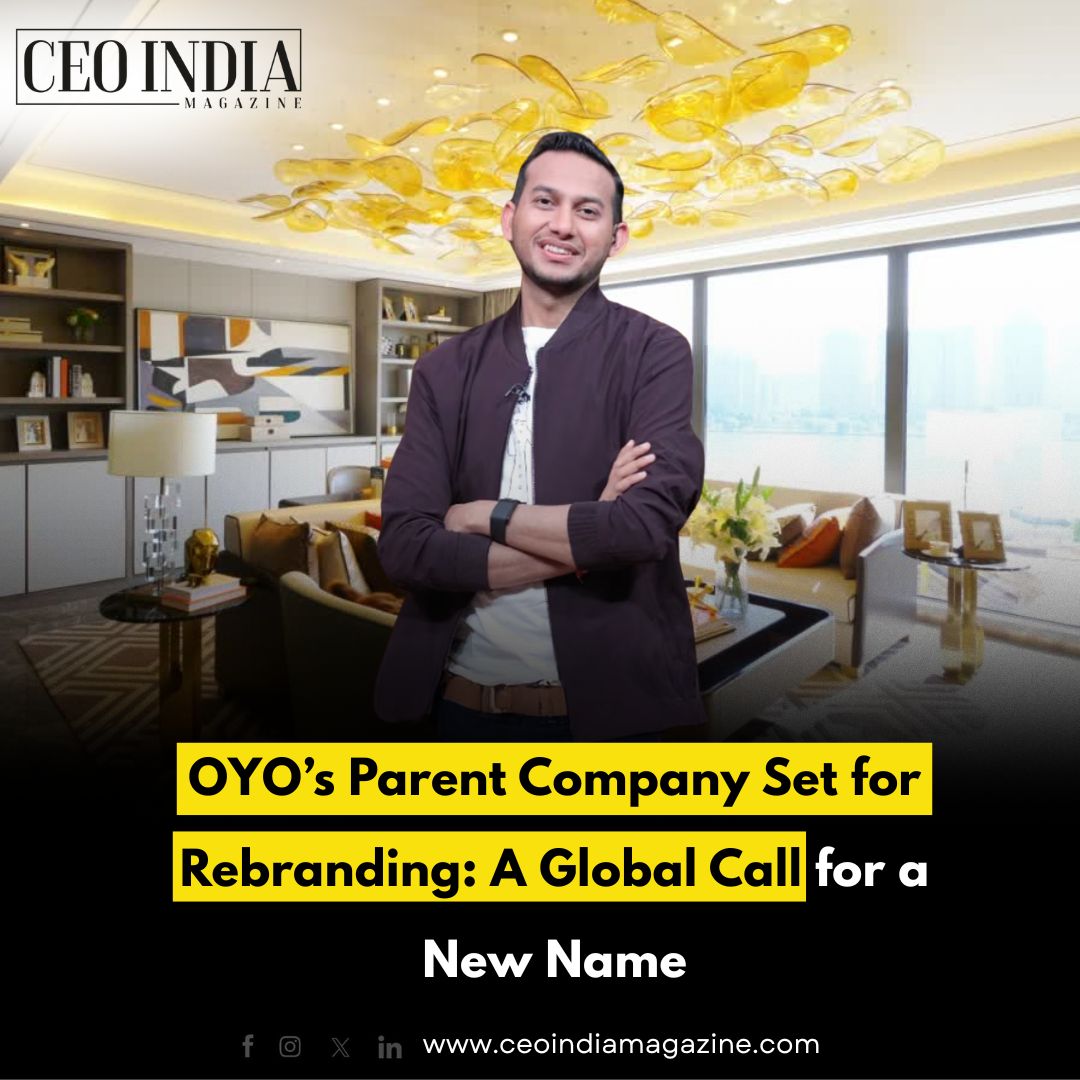 OYO’s Parent Company Set for Rebranding: A Global Call for a New Name