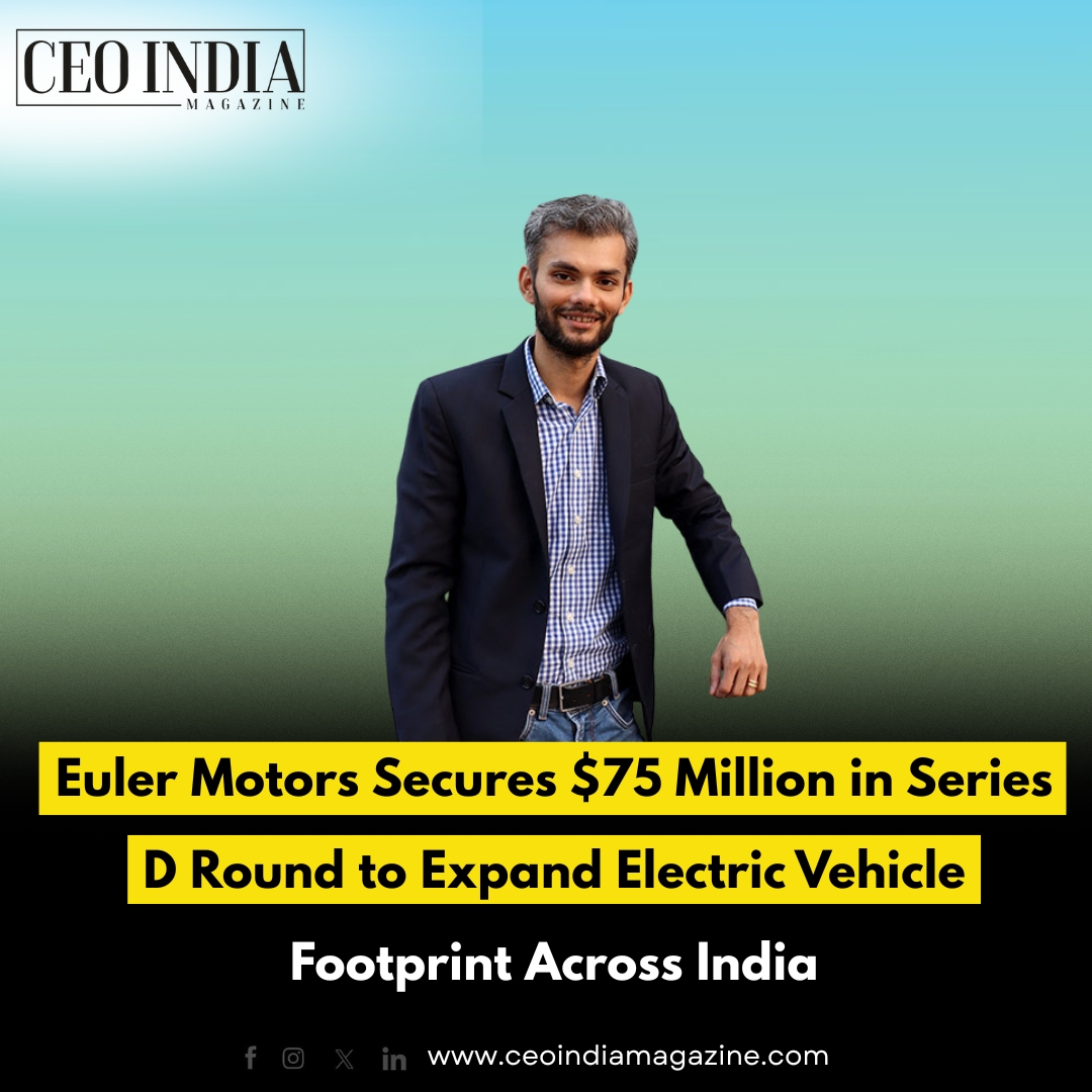 Euler Motors Secures $75 Million in Series D Round to Expand Electric Vehicle Footprint Across India