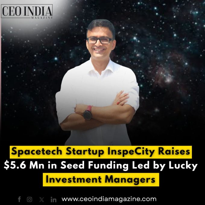 Spacetech Startup InspeCity Raises $5.6 Mn in Seed Funding Led by Lucky Investment Managers