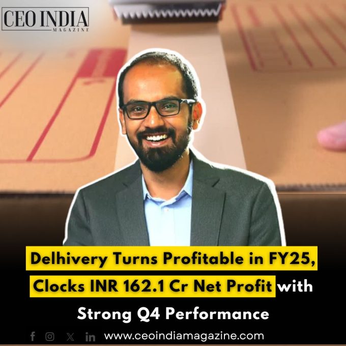 Delhivery Turns Profitable in FY25, Clocks INR 162.1 Cr Net Profit with Strong Q4 Performance