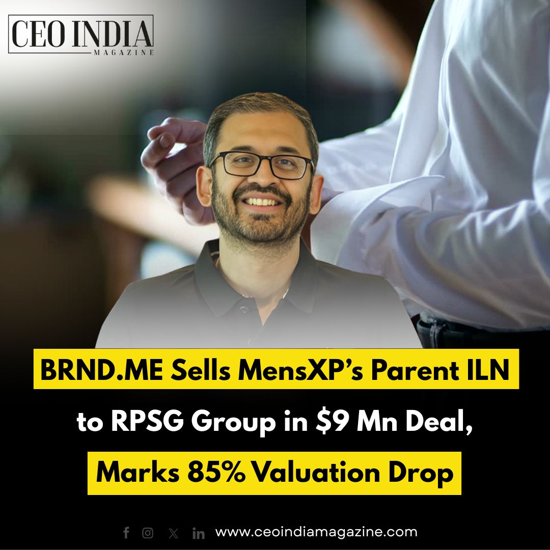 BRND.ME Sells MensXP’s Parent ILN to RPSG Group in $9 Mn Deal, Marks 85% Valuation Drop
