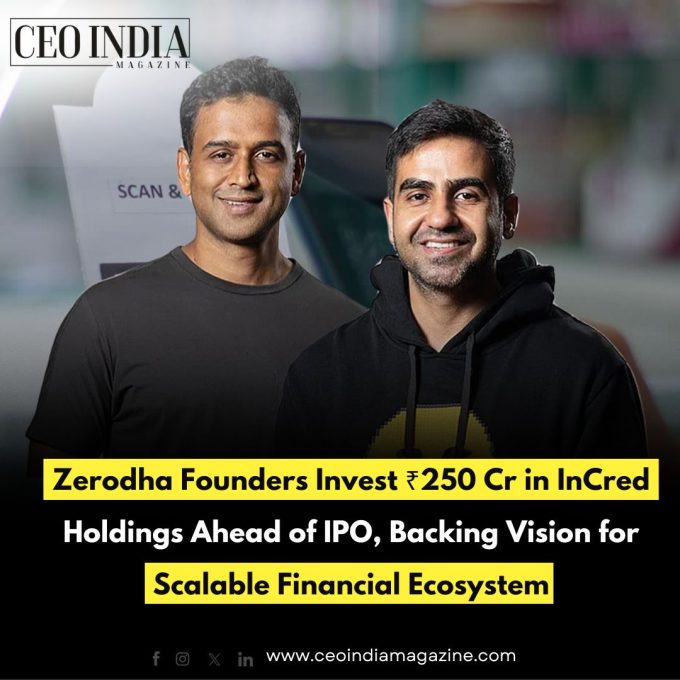 Zerodha Founders Invest ₹250 Cr in InCred Holdings Ahead of IPO, Backing Vision for Scalable Financial Ecosystem