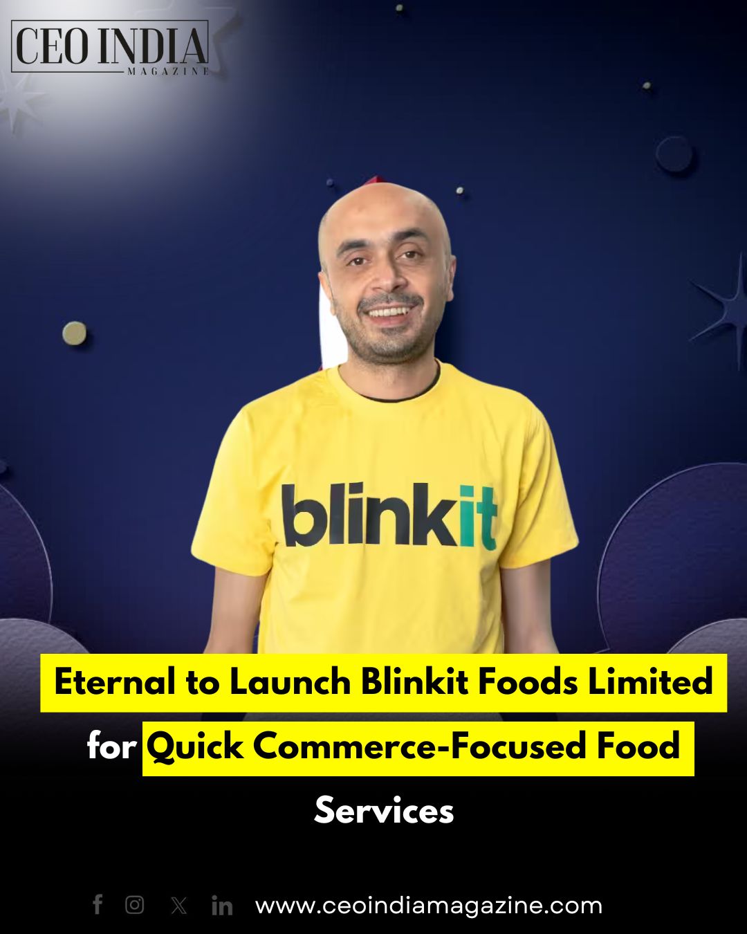 Eternal to Launch Blinkit Foods Limited for Quick Commerce-Focused Food Services