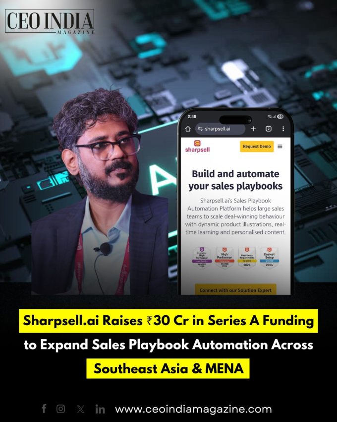 Sharpsell.ai Raises ₹30 Cr in Series A Funding to Expand Sales Playbook Automation Across Southeast Asia & MENA