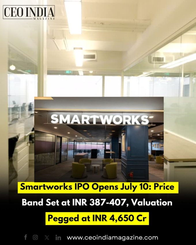 Smartworks IPO Opens July 10: Price Band Set at INR 387-407, Valuation Pegged at INR 4,650 Cr