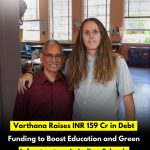Varthana Raises INR 159 Cr in Debt Funding to Boost Education and Green Infrastructure in Indian Schools