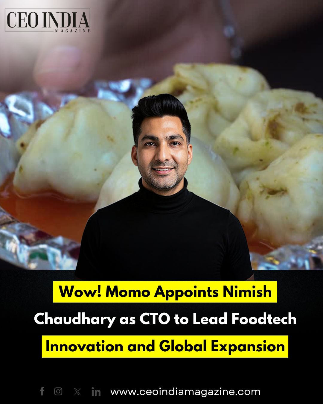 Wow! Momo Appoints Nimish Chaudhary as CTO to Lead Foodtech Innovation and Global Expansion
