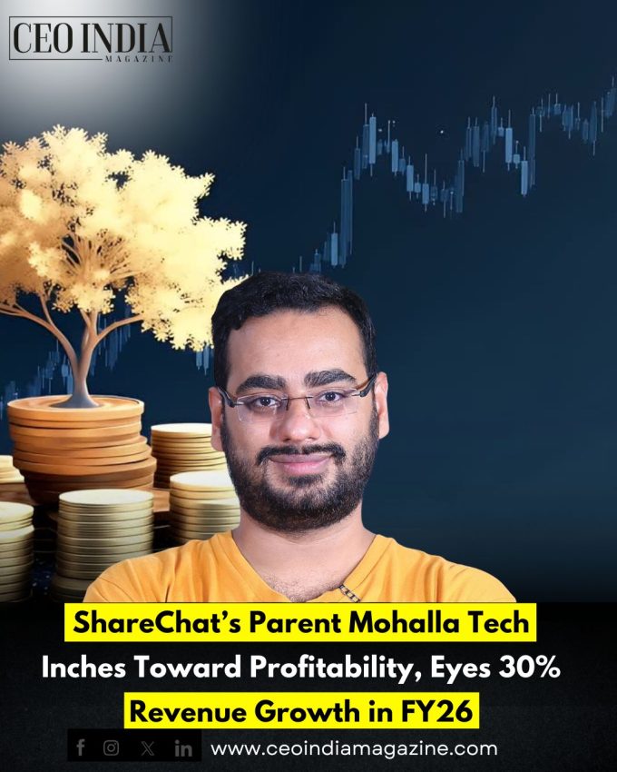 ShareChat’s Parent Mohalla Tech Inches Toward Profitability, Eyes 30% Revenue Growth in FY26