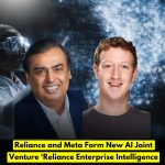 Reliance and Meta Form New AI Joint Venture ‘Reliance Enterprise Intelligence Limited’ with ₹855 Crore Investment