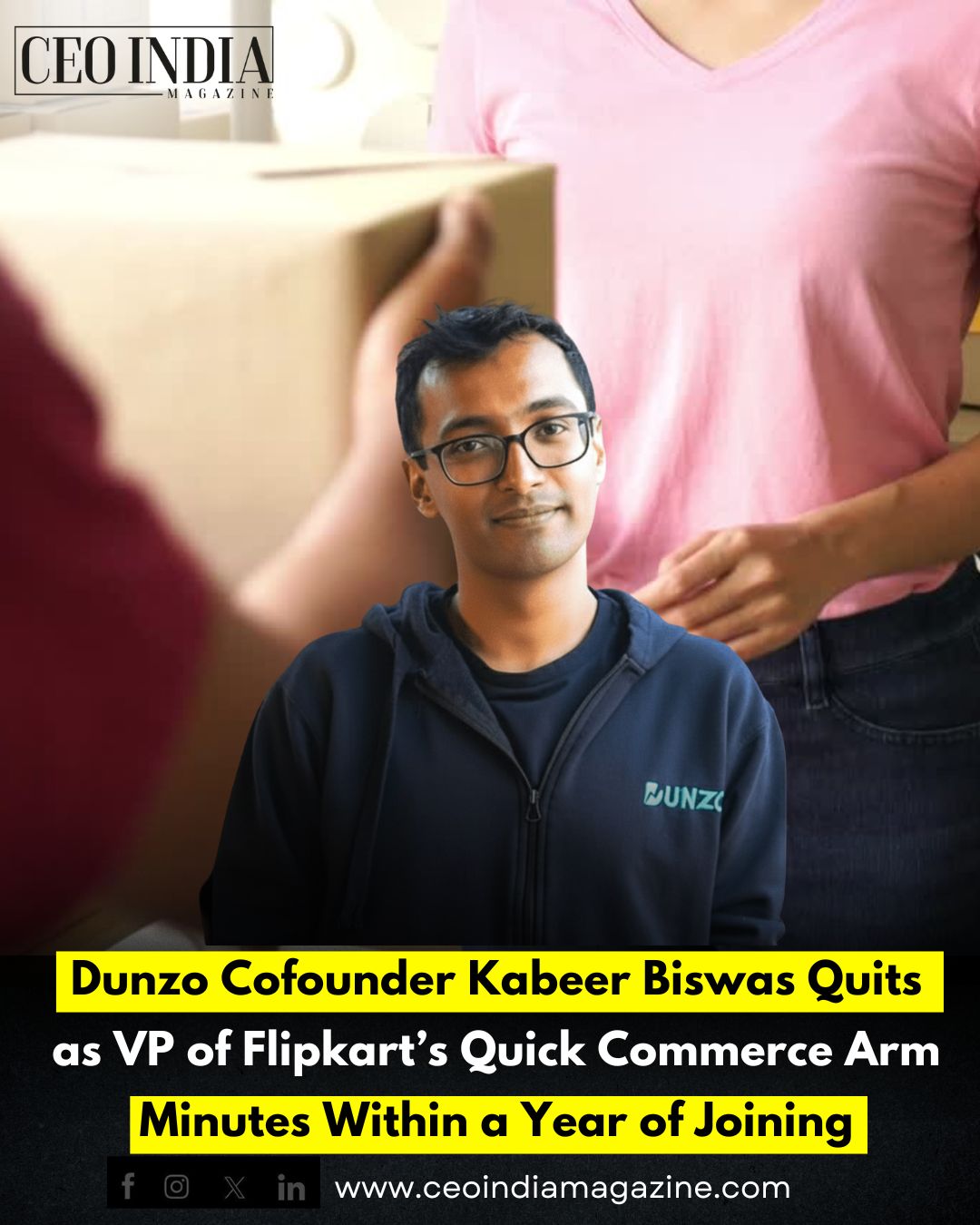 Dunzo Cofounder Kabeer Biswas Quits as VP of Flipkart’s Quick Commerce Arm Minutes Within a Year of Joining