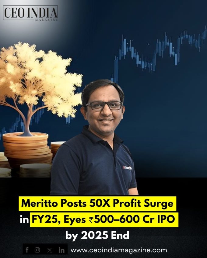 Meritto Posts 50X Profit Surge in FY25, Eyes ₹500–600 Cr IPO by 2025 End