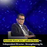 Amitabh Kant Joins upGrad Board As Independent Director, Strengthening Its Global Expansion Vision