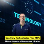 Capillary Technologies Files RHP: IPO to Open on November 14 with Reduced Issue Size