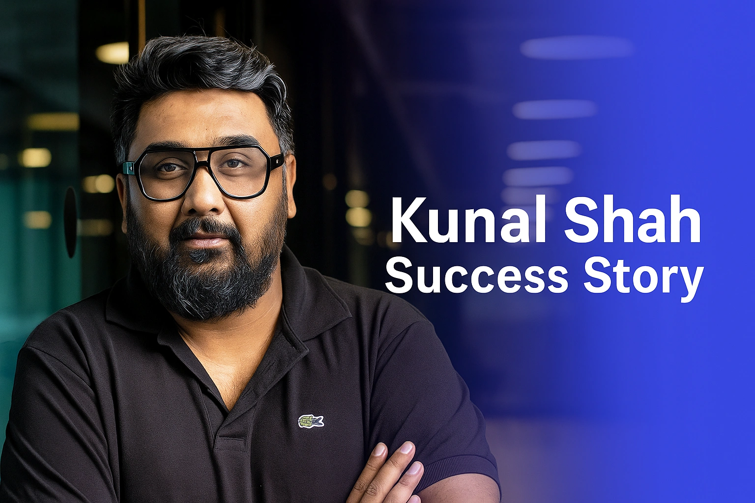 Kunal Shah Success Story