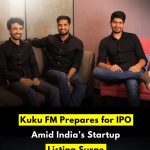 Kuku FM Prepares for IPO Amid India’s Startup Listing Surge