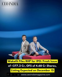 Wakefit Files RHP for IPO: Fresh Issue of ₹377.2 Cr, OFS of 4.68 Cr Shares, Listing Expected on December 15