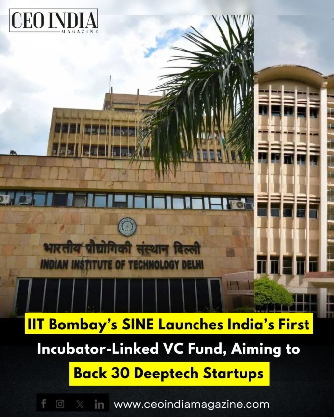 IIT Bombay’s SINE Launches India’s First Incubator-Linked VC Fund, Aiming to Back 30 Deeptech Startups