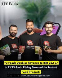Yu Foods Doubles Revenue to INR 35.1 Cr in FY25 Amid Rising Demand for Instant Food Products